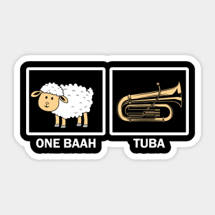 One baah, Tuba - Tuba Player Sticker